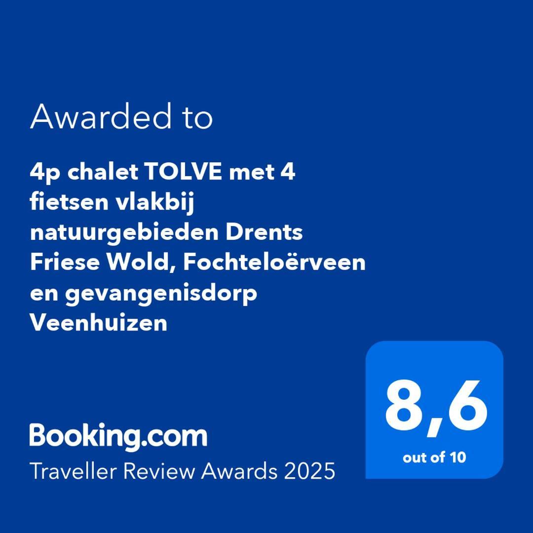4P Chalet Tolve Met 4 Fietsen Vlakbij Natuurgebieden Drents Friese Wold, Fochteloerveen En Gevangenisdorp Veenhuizen Oosterwolde  Εξωτερικό φωτογραφία